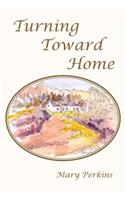 Turning Toward Home
