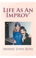 Life as an Improv'