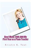 How I Made $100,000 My First Year as a Piano Teacher