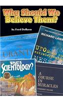 Why Should We Believe Them?