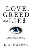 Love, Greed and Lie$