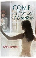 Come To My Window