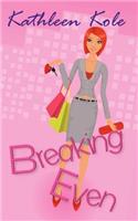 Breaking Even
