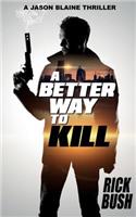 Better Way To Kill
