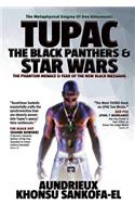 The Metaphysical Enigma of Don Killuminati: Tupac, The Black Panthers & Star Wars: The Phantom Menace & Fear of the New Black Messiahs