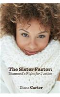 Sister Factor: Diamond's Fight for Justice