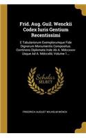 Frid. Aug. Guil. Wenckii Codex Iuris Gentium Recentissimi
