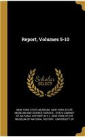 Report, Volumes 5-10