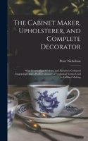 Cabinet Maker, Upholsterer, and Complete Decorator