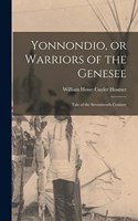 Yonnondio, or Warriors of the Genesee
