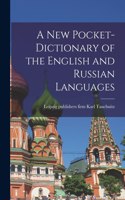 New Pocket-dictionary of the English and Russian Languages