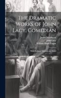 Dramatic Works of John Lacy, Comedian