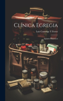 Clínica Egregia; Apuntes Históricos