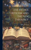 Higher Criticism and the New Theology