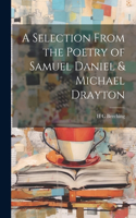 Selection From the Poetry of Samuel Daniel & Michael Drayton