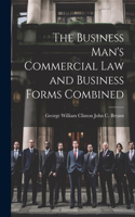 Business Man's Commercial Law and Business Forms Combined