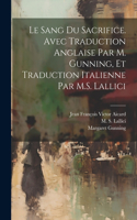 sang du sacrifice. Avec traduction anglaise par M. Gunning, et traduction italienne par M.S. Lallici