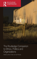Routledge Companion to Ethics, Politics and Organizations