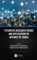 Futuristic Research Trends and Applications of Internet of Things