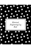 Electrical Engineering Log Book: Permit Log Book Safety Inspection Record Journal Risk Management Notebook Hot Work Organizer & Routine Environment Planner For construction & Facili