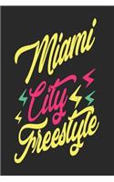 Miami City Freestyle: Miami Notebook Miami Vacation Journal Handlettering Diary I Logbook 110 Blank Paper Pages 6 x 9