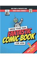 Draw Your Own Fantastic Comic Book For Kids