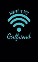 Wifi Is My Girlfriend