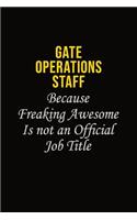 Gate Operations Staff Because Freaking Asweome Is Not An Official Job Title