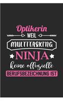 Optikerin Weil Multitasking Ninja Keine Berufsbezeichnung Ist