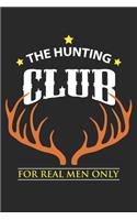 The Hunting Club For Real Men Only