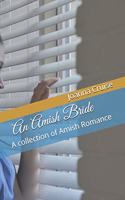 An Amish Bride: A collection of Amish Romance
