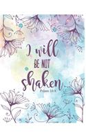 I Will Be Not Shaken - Pslam 16: 8: Purple Floral, Inspirational Notebook, Motivational, Notebook, Journal and Diary, Composition Notebook