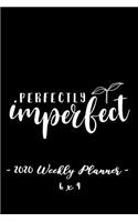 2020 Weekly Planner - Perfectly Imperfect