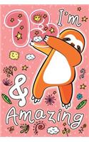 I'm 13 & Amazing: Happy 13th Birthday Dabbing Sloth Notebook & Sketchbook Journal for 13 Year Old Girls and Boys, 120 Pages, 6x9 Inches, Unique B-Day Diary, Pink Comp