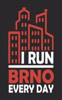 I Run Brno Every Day: Brno Notebook Brno Vacation Journal Handlettering Diary I Logbook 110 Journal Paper Pages Brno Buch 6 x 9