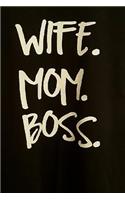 Wife.Mom.Boss.