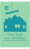 Alles Gute zum Richtfest