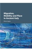 Migration, Mobility and Place in Ancient Italy