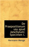 de Praepositionum Usu Apud Aeschylum: Specimen I.(English)