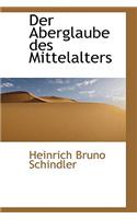Der Aberglaube Des Mittelalters
