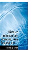 Diseased Communities; Australia, New Zealand and ..