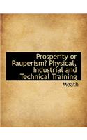 Prosperity or Pauperism? Physical, Industrial and Technical Training