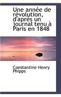 Une Ann E de R Volution, D'Apr?'s Un Journal Tenu Paris En 1848
