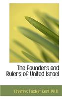 The Founders and Rulers of United Israel