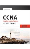 CCNA Routing and Switching Study Guide: Exams 100-101, 200-101, and 200-120