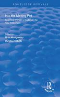 Into the Melting Pot: Teaching Women's Studies into the New Millennium(Routledge Revivals)