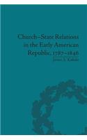 Church-State Relations in the Early American Republic, 1787-1846