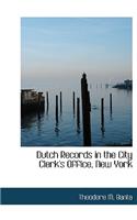 Dutch Records in the City Clerk's Office, New York