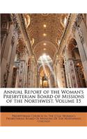 Annual Report of the Woman's Presbyterian Board of Missions of the Northwest, Volume 15