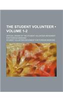 The Student Volunteer (Volume 1-2); Official Organ of the Student Volunteer Movement for Foreign Missions
